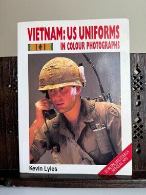 Vietnam US Uniforms in Colour Photographs Kevin Lyles 1999 Military History Book
